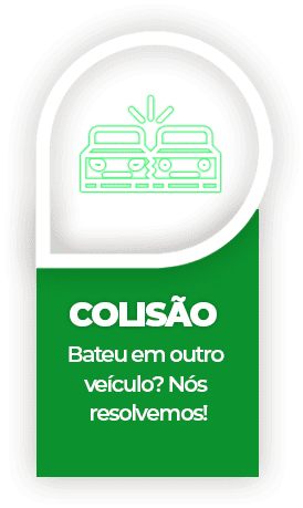 Colisão: Bateu em outro veículo? Nós resolvemos!