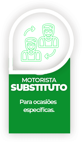 motorista substituto: Para ocasiões específicas.